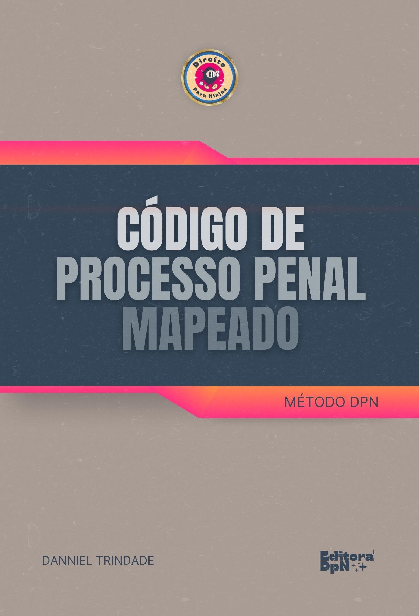 CAPA - Dpn - Código de Processo Penal - CPP - Editora Método Direito para Ninjas.