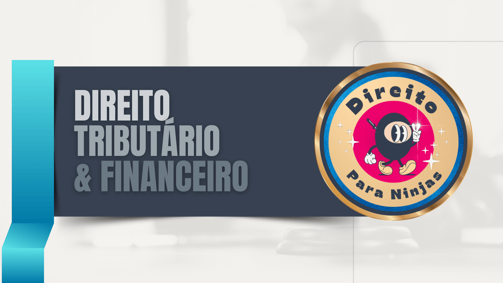 Banner Direito Tributário e Financeiro Mapeados - Método DPN Direito para Ninjas