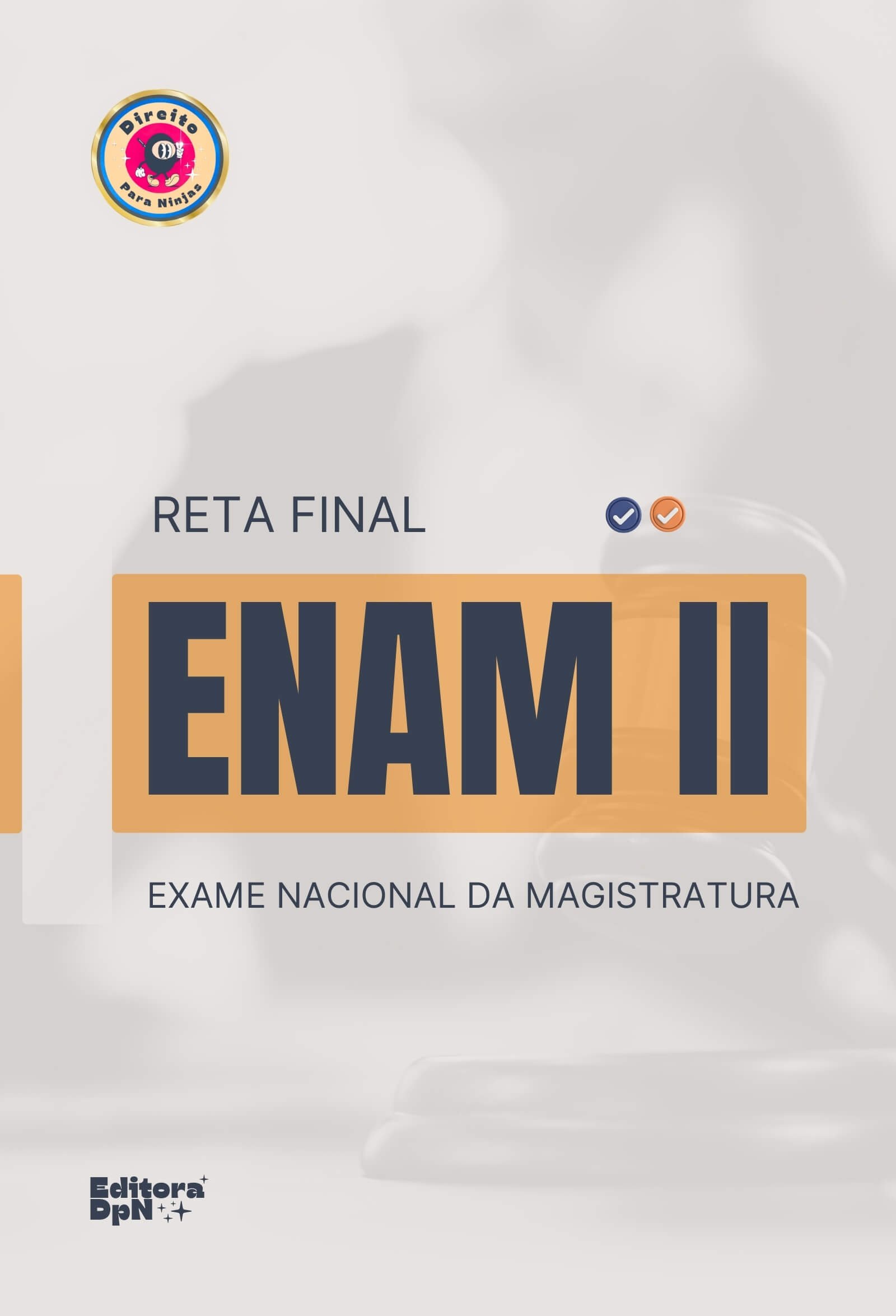 Capa - Reta Final Enam - Exame Nacional da Magistratura - Método Direito para Ninjas